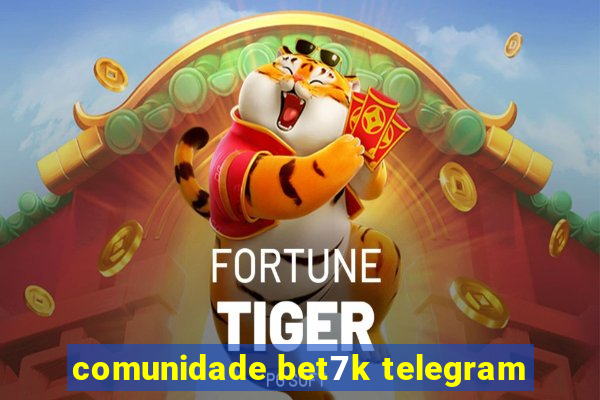 comunidade bet7k telegram